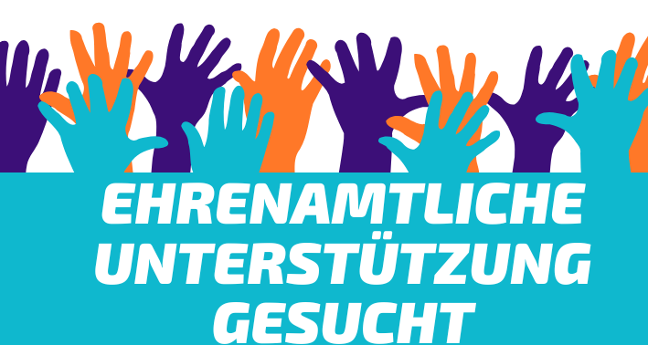 Ehrenamtliche Unterstützung gesucht!